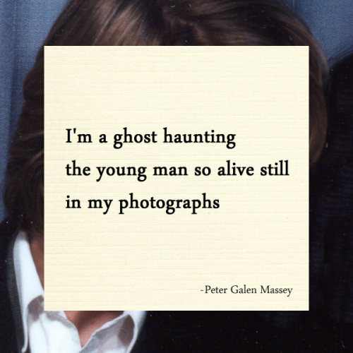 haiku poem: I'm a ghost haunting the young man so alive still in my photographs